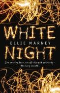 White Night di Ellie Marney edito da ALLEN & UNWIN