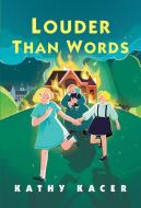 Louder Than Words di Kathy Kacer edito da ANNICK PR