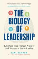 The Biology of Leadership di Carl Oxholm edito da Page Two Press