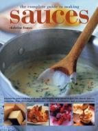 Complete Guide to Making Sauces di Christine France edito da Anness Publishing