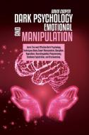 DARK PSYCHOLOGY AND EMOTIONAL MANIPULATI di DAVID COOPER edito da LIGHTNING SOURCE UK LTD