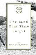 The Land That Time Forgot di Edgar Rice Burroughs edito da Vulpine Press