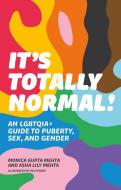 It's Totally Normal! di Monica Gupta Mehta, Ash Mehta edito da Jessica Kingsley Publishers