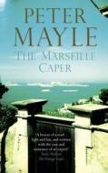 The Marseille Caper di Peter Mayle edito da Quercus Publishing