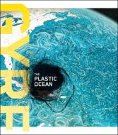 Gyre: The Plastic Ocean di Julie Decker edito da Booth Clibborn
