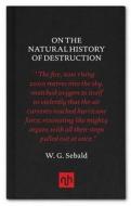 On the natural history of destruction di W. G. Sebald edito da Notting Hill Editions
