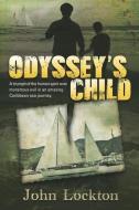 Odyssey's Child di Lockton John Lockton edito da Waterside Productions
