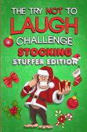 The Try Not To Laugh Challenge - Stocking Stuffer Edition di Hayden Fox edito da Hayden Fox