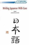 Book Method Japanese Kanji Writing: Japanese Kanji Self-Learning Method di Catherine Garnier edito da ASSIMIL (FRANCE)
