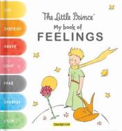 The Little Prince: My Book of Feelings edito da CRACKBOOM! BOOKS