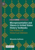 Misrepresentation and Silence in United States History Textbooks di Mneesha Gellman edito da Springer Nature Switzerland