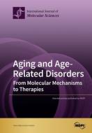 Aging And Age-related Disorders edito da Mdpi Ag