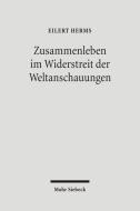 Zusammenleben im Widerstreit der Weltanschauungen di Eilert Herms edito da Mohr Siebeck GmbH & Co. K