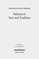 Balaam in Text and Tradition di Jonathan Miles Robker edito da Mohr Siebeck GmbH & Co. K