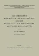 Das Verhältnis Fischlänge - Schuppenlänge Einiger Wirtschaftlich Bedeutender Clupeiden des Atlantik di O. Nawratil edito da Springer Vienna