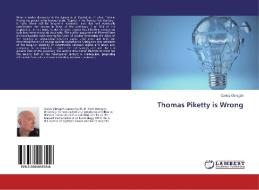 Thomas Piketty is Wrong di Carlos Obregón edito da LAP Lambert Academic Publishing