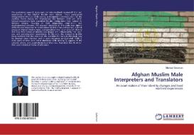 Afghan Muslim Male Interpreters and Translators di Michael Solomon edito da LAP Lambert Academic Publishing