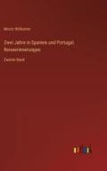 Zwei Jahre in Spanien und Portugal. Reiseerinnerungen di Moritz Willkomm edito da Outlook Verlag