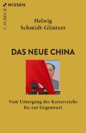 Das neue China di Helwig Schmidt-Glintzer edito da Beck C. H.