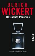 Das achte Paradies di Ulrich Wickert edito da Piper Verlag GmbH