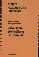 Universitäre Weiterbildung in Österreich di Andreas Neuhold, Herwig Patscheider edito da Lang, Peter GmbH