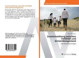 Zusammenhang zwischen Fertilität und Entwicklungsstand di Elaine Horstmann edito da AV Akademikerverlag