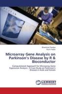 Microarray Gene Analysis on Parkinson's Disease by R & Bioconductor di Bhartrihari Pandiya, Ruchi Yadav edito da LAP Lambert Academic Publishing