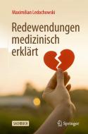 Redewendungen medizinisch erklärt di Maximilian Ledochowski edito da Springer-Verlag GmbH