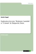 Explication du texte "Moderato Cantabile" et "L'Amant" de Marguerite Duras di Natalie Paggel edito da GRIN Verlag