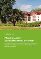 Pflegeimmobilien als zukunftssicheres Investment di Ralf Kühl edito da Books on Demand