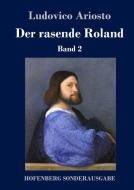 Der rasende Roland di Ludovico Ariosto edito da Hofenberg
