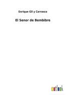 El Senor de Bembibre di Enrique Gil Y Carrasco edito da Outlook Verlag