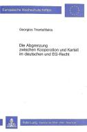 Die Abgrenzung zwischen Kooperation und Kartell im deutschen und EG-Recht di Georgios Triantafillakis edito da Lang, Peter GmbH