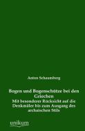 Bogen und Bogenschütze bei den Griechen di Anton Schaumberg edito da UNIKUM