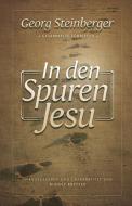 In den Spuren Jesu di Georg Steinberger edito da CLV-Christliche