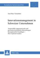 Innovationsmanagement in Schweizer Unternehmen di Jean-Marc Vonlanthen edito da Lang, Peter