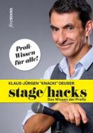 Stagehacks di Klaus-Jürgen "Knacki" Deuser edito da fine Books Verlag Alexander Broicher