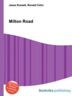Milton Road edito da Book On Demand Ltd.