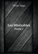 Les Miserables Partie 1 di Victor Hugo edito da Book On Demand Ltd.