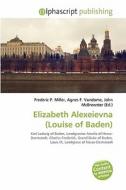 Elizabeth Alexeievna (louise Of Baden) edito da Betascript Publishing