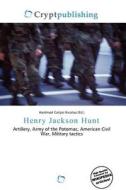 Henry Jackson Hunt edito da Crypt Publishing