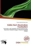 Eddie Hart (australian Footballer) edito da Dign Press