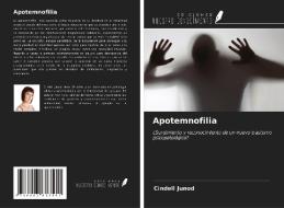 Apotemnofilia di Cindell Junod edito da Ediciones Nuestro Conocimiento