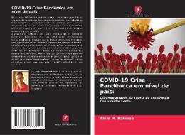 COVID-19 Crise Pandêmica em nível de país: di Akim M. Rahman edito da Edições Nosso Conhecimento