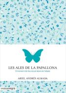 Les ales de la papallona : El moment més fosc és just abans de l'albada di Ariel Andrés Almada edito da Editorial Comanegra S.L.