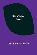 THE CINDER POND di CARRO WATSON RANKIN edito da LIGHTNING SOURCE UK LTD