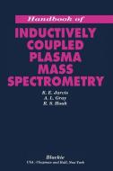 Handbook of Inductively Coupled Plasma Mass Spectrometry di K. E. Jarvis edito da Springer Netherlands