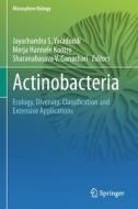 Actinobacteria: Ecology, Diversity, Classification and Extensive Applications edito da SPRINGER NATURE