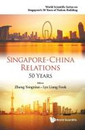 Singapore-China Relations edito da WSPC