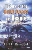 History of the Gold Coast and Asante. Third Edition di Carl C. Reindorf edito da AFRICAN BOOKS COLLECTIVE